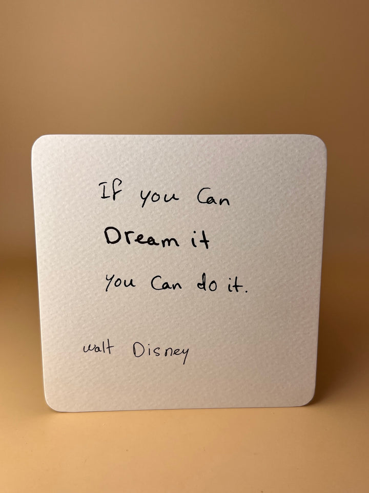 “Dream It, Do It” – Walt Disney Handwritten Quote Card
