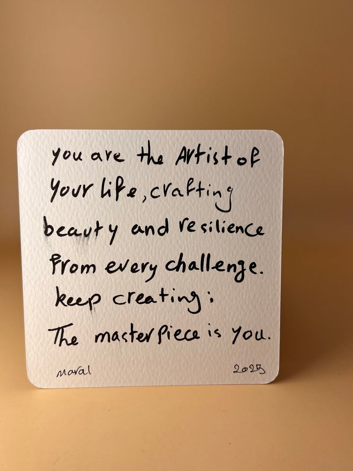 “The Masterpiece Is You” Handwritten Affirmation Card